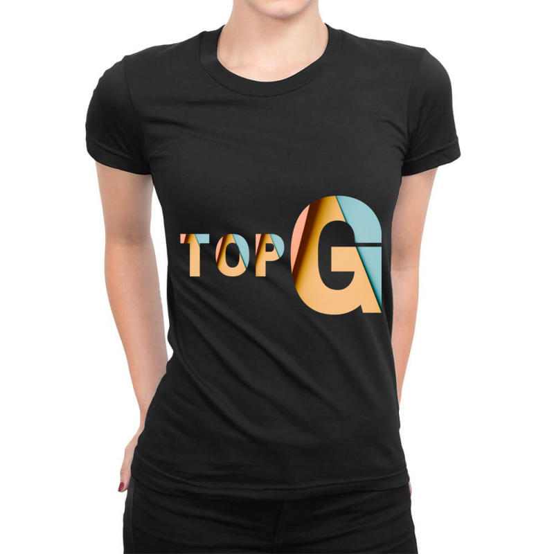 Top G Ladies Fitted T-Shirt by BENTILDAJOHNSON | Artistshot