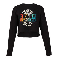 Kidney Transplant Organ Recipient Survivor Gift Cropped Sweater | Artistshot