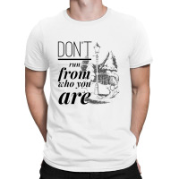 Don't Run From Who You Are   Narnia T-shirt | Artistshot