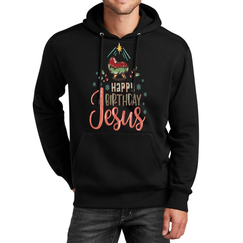 Happy Birthday Jesus Christian Christmas Unisex Hoodie | Artistshot