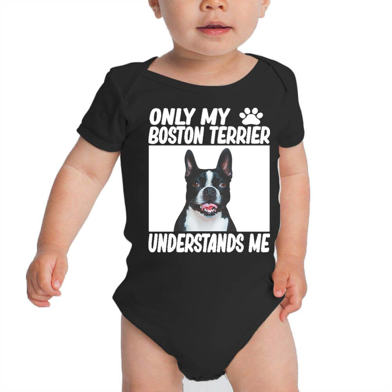 Boston Terrier T  Shirtonly My Boston Terrier Understands Me Boston Te Baby Bodysuit by lgraham760 | Artistshot