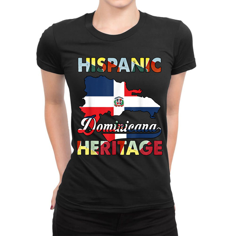 Dominican Republic Flag Hispanic Heritage Dominicana Ladies Fitted T-Shirt by OrvilleBudiao | Artistshot