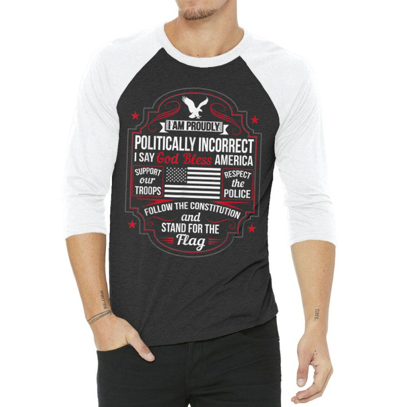 Politically Incorrect God Bless America Conservative 3/4 Sleeve Shirt | Artistshot