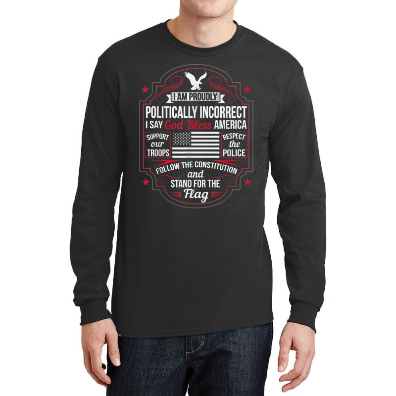 Politically Incorrect God Bless America Conservative Long Sleeve Shirts | Artistshot