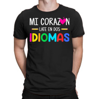 Mi Corazon Late En Dos Idiomas Bilingual Spanish Teacher T-shirt | Artistshot