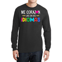 Mi Corazon Late En Dos Idiomas Bilingual Spanish Teacher Long Sleeve Shirts | Artistshot