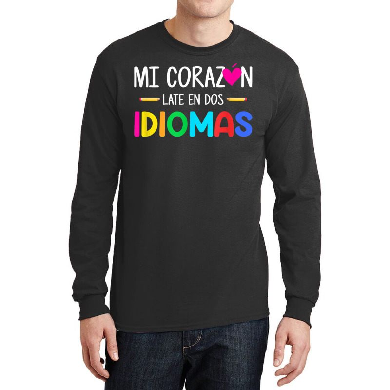 Mi Corazon Late En Dos Idiomas Bilingual Spanish Teacher Long Sleeve Shirts by AbeaJuanje | Artistshot