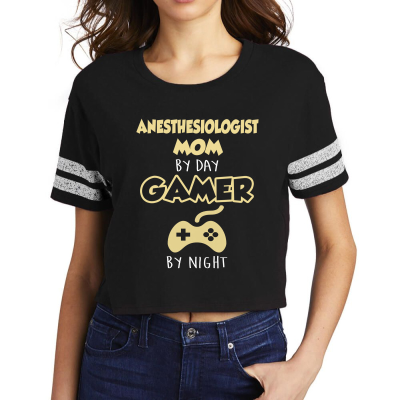 Anesthesiologist Mom By Day Gamer By Night Scorecard Crop Tee | Artistshot