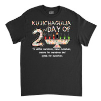 Kwanzaa Seven Principles Kujichagulia 2nd Day Of Kwanzaa T Shirt Classic T-shirt | Artistshot