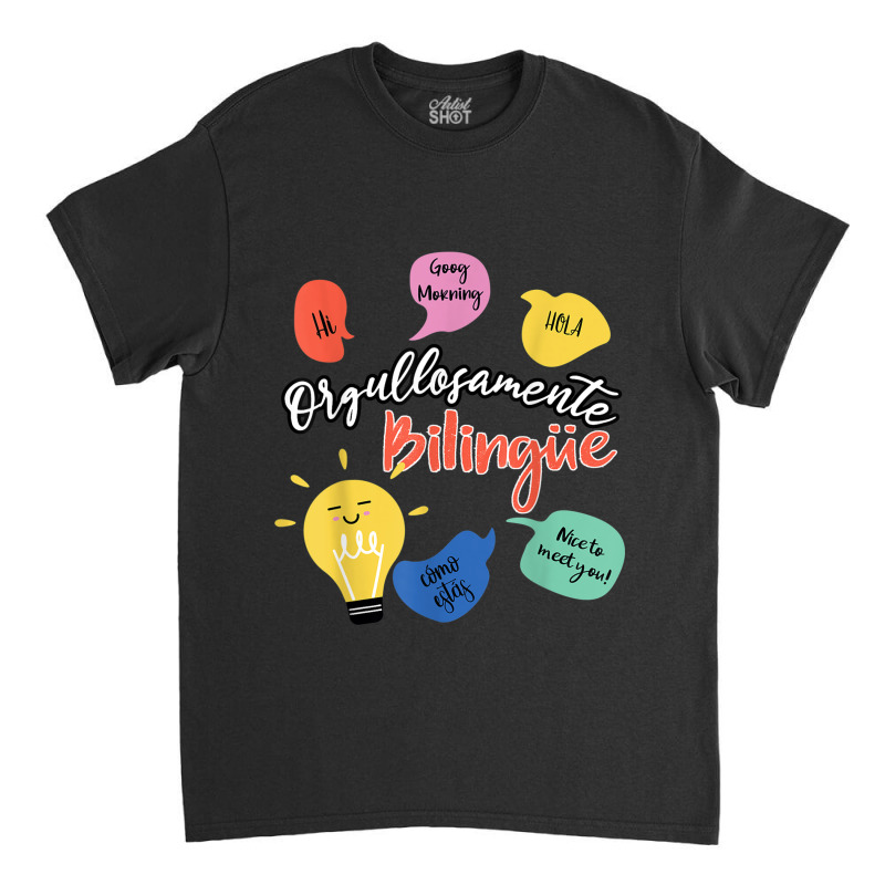 Orgullosamente Bilingue Maestra Classic T-shirt by ColleenDChamplin | Artistshot