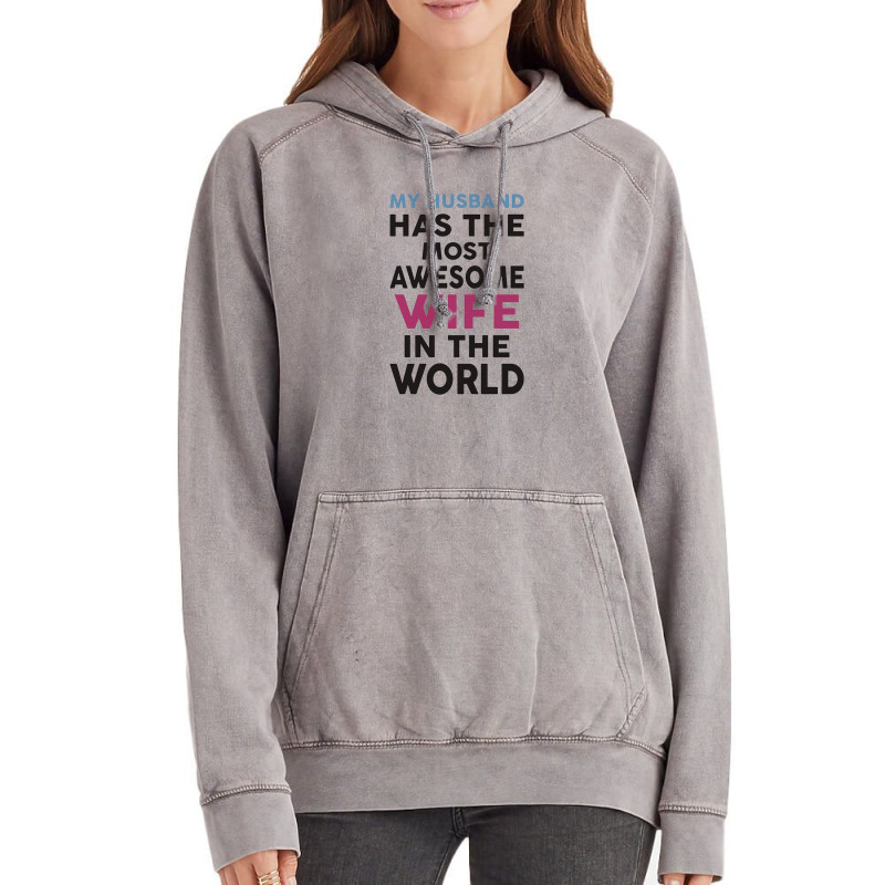 My Husband Has The Most Awesome Wife In The World Vintage Hoodie | Artistshot