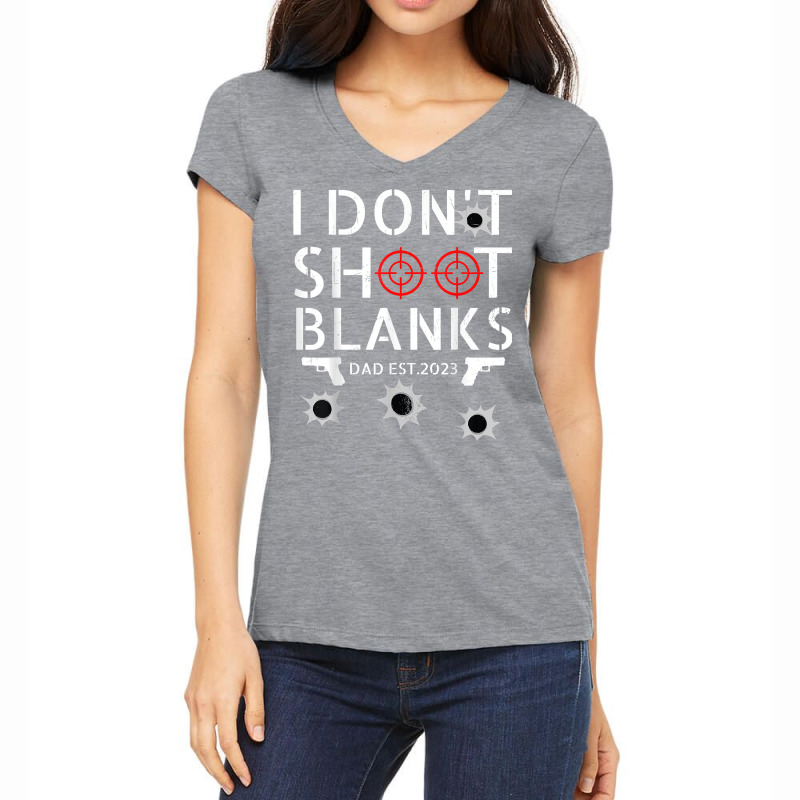 I Don't Shoot Blanks 2023 Dad To Be Promoted To Daddy Men T Shirt Women's V-Neck T-Shirt by lejo83khanna | Artistshot