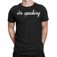 Im Speaking Kamala T T-shirt | Artistshot