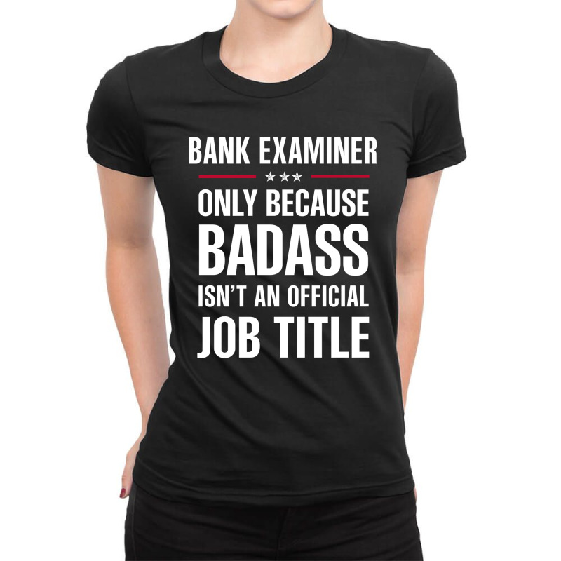 Bank Examiner Because Badass Isn't A Job Title Bridal Gift Ladies Fitted T-Shirt by thanchashop | Artistshot