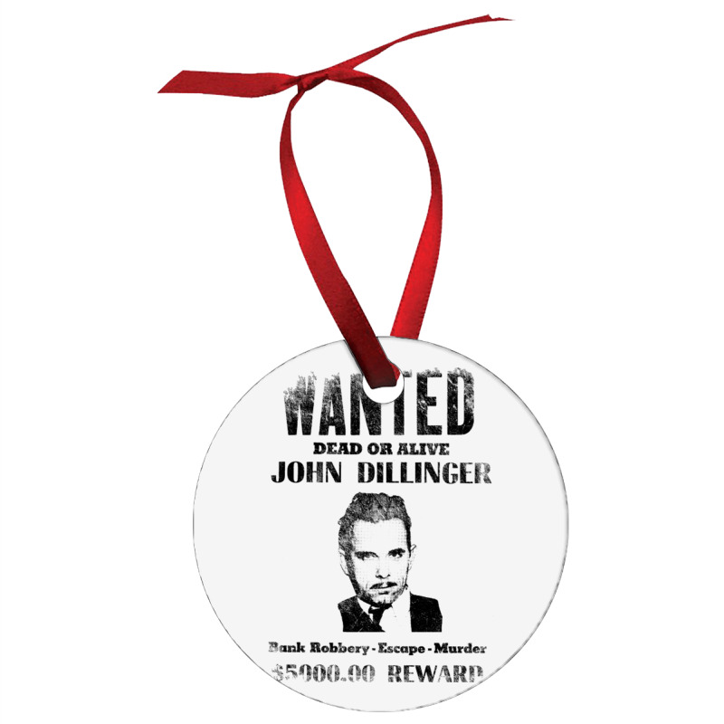 Wanted Poster John Dillinger Distressed Ornament | Artistshot