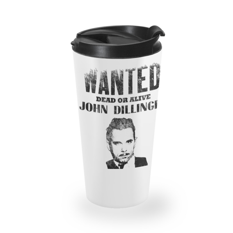 Wanted Poster John Dillinger Distressed Travel Mug | Artistshot