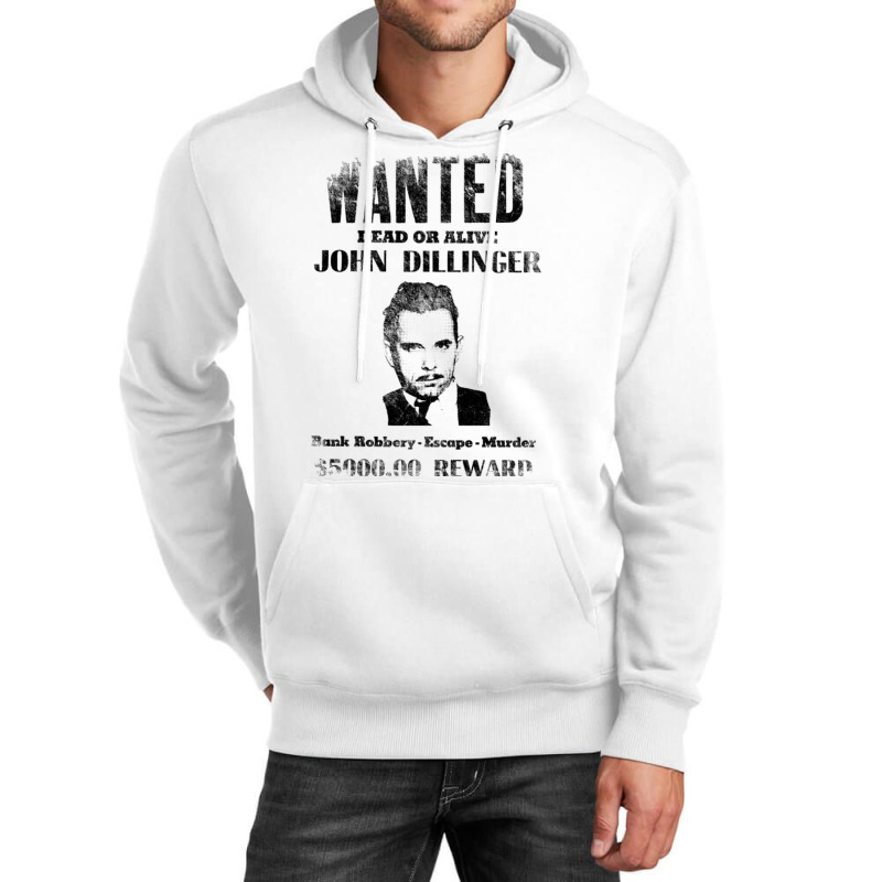 Wanted Poster John Dillinger Distressed Unisex Hoodie | Artistshot