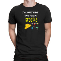 Funny I Have Time Scoodle Tacos Wine Drinks Dog Puppy T-shirt | Artistshot