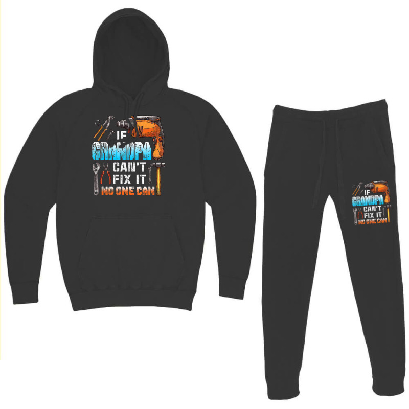 Mens If Grandpa Can't Fix It No One Can Love Father Day Hoodie & Jogger set by oatesorlandoi9eepf | Artistshot