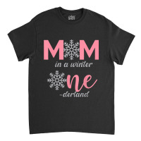 Mom Of The Birthday Girl Winter Onederland 1st Birthday Classic T-shirt | Artistshot