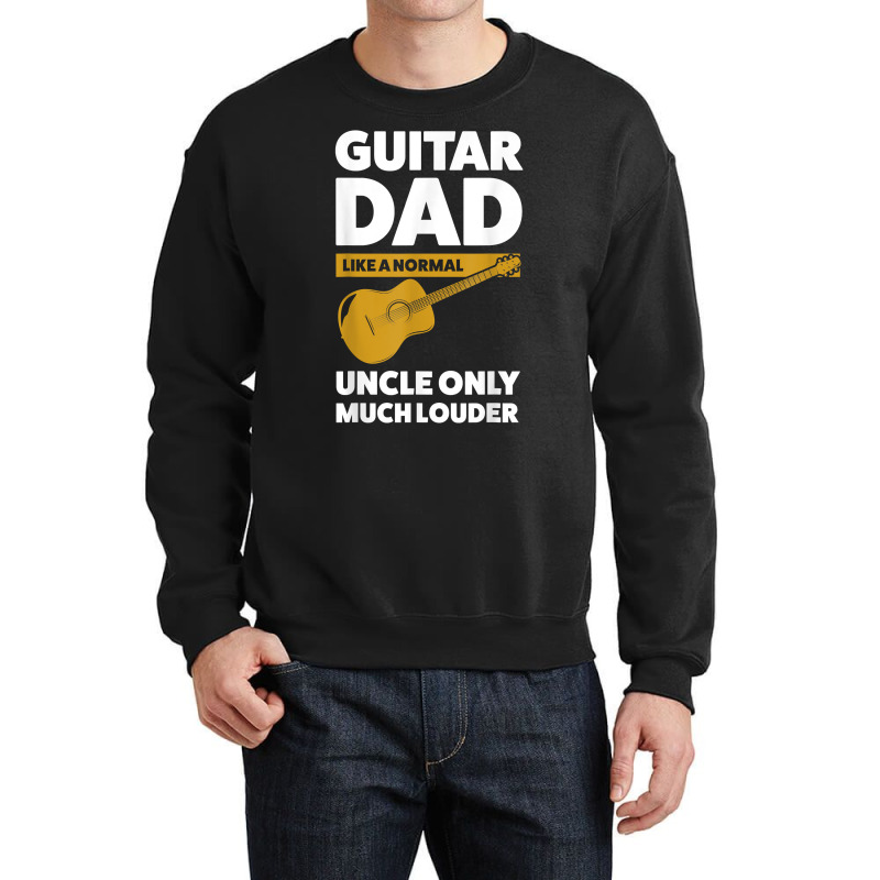 Mens Guitar Dad Like A Normal Guitar String Instrument T Shirt Crewneck Sweatshirt | Artistshot