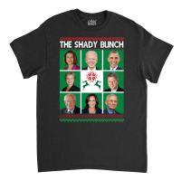 The Shady Bunch Pelosi Biden Obama Kamala Ugly Christmas Sweatshirt Classic T-shirt | Artistshot