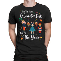 Its The Most Wonderful Time Of The Year Nutcracker Squad T-shirt | Artistshot