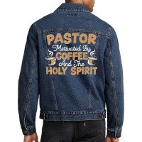 Pastor Motivated By Coffee And The Holy Spirit T Shirt Men Denim Jacket | Artistshot