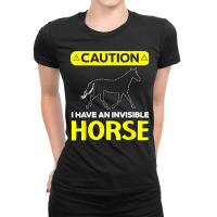 I Have An Invisible Horse Horseback Riding Equestrian Ladies Fitted T-shirt | Artistshot