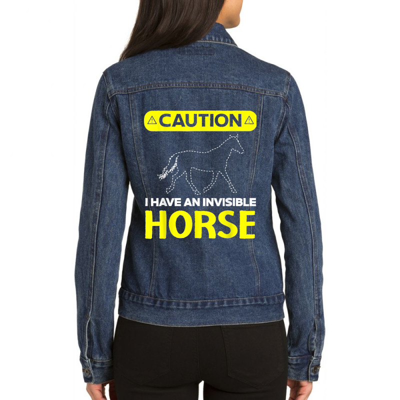 I Have An Invisible Horse Horseback Riding Equestrian Ladies Denim Jacket by JOSEPHDOMINICWILLIS | Artistshot