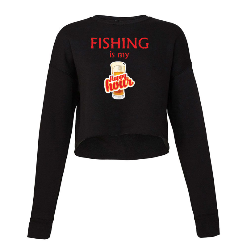 Fishing Is My Happy Hour Man Cropped Sweater by CarmelaElaine | Artistshot