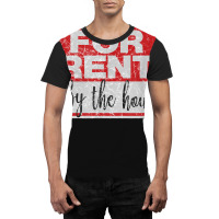 For Rent By The Hour Distressed Graphic T-shirt | Artistshot