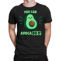 You Can Avaco Do It T-shirt | Artistshot