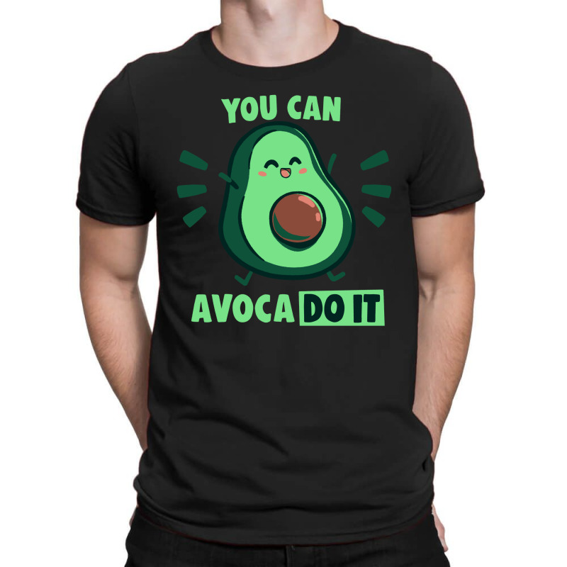 You Can Avaco Do It T-shirt | Artistshot