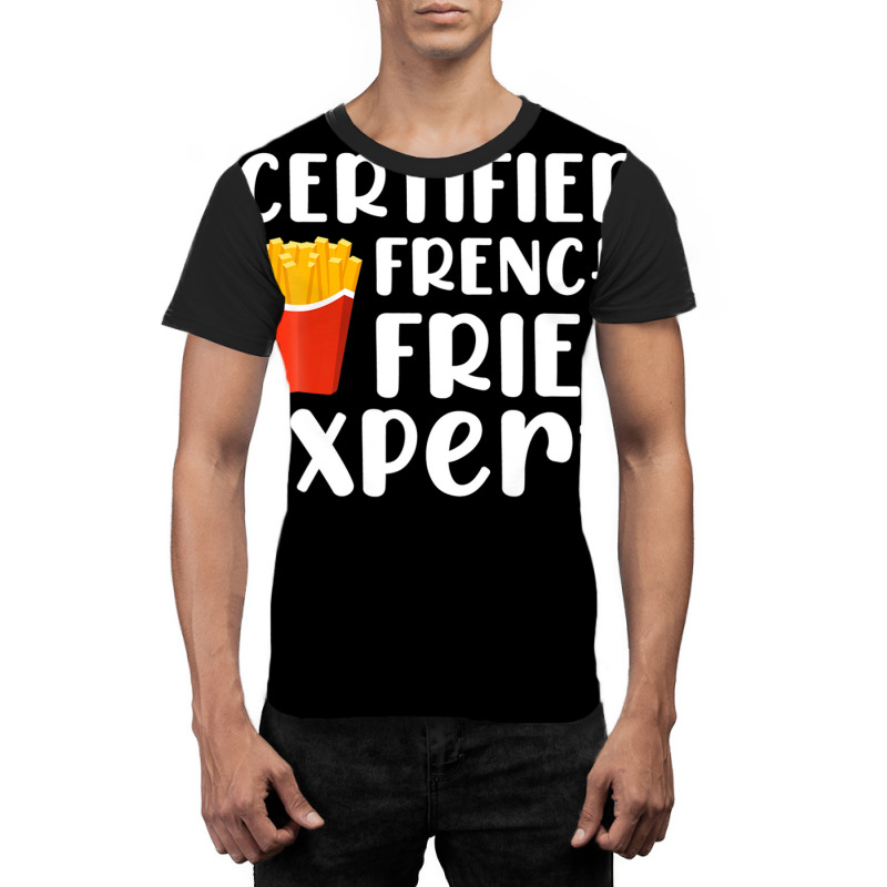 Fast Food Lover Certified French Fries Expert Funny Potato Graphic T-shirt | Artistshot