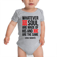 Whatever Our Soul Are Made Of Baby Bodysuit | Artistshot