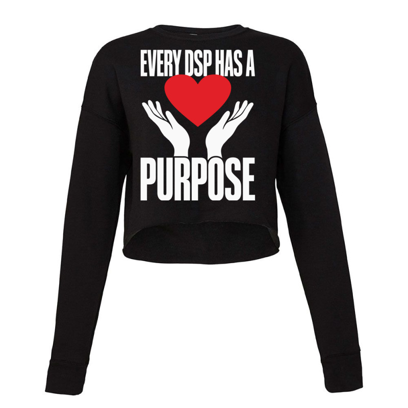 Direct Support Professional Every Dsp Has A Purpose Cropped Sweater by ALLENSTEPHENS | Artistshot