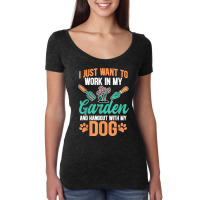 I Just Want To Work In My Garden And Hang Out With My Dog Women's Triblend Scoop T-shirt | Artistshot