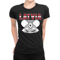 Latvia Table Tennis Lovers   Support Latvian Ping Pong Team T Shirt Ladies Fitted T-shirt | Artistshot