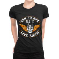 Born To Ride Ladies Fitted T-shirt | Artistshot