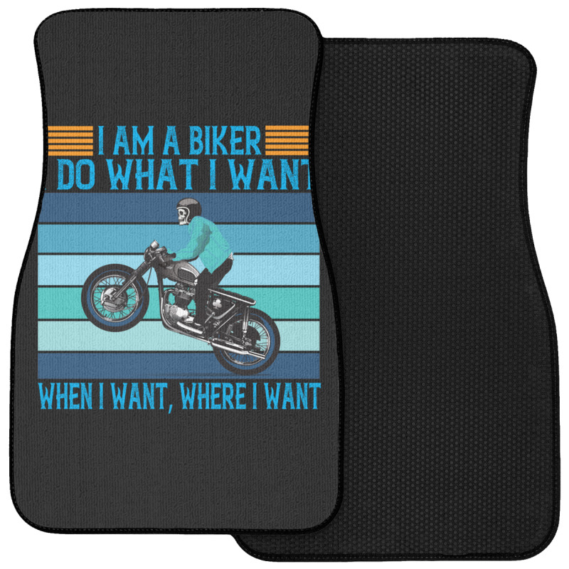 I Am A Biker I Do What I Want Front Car Mat | Artistshot