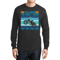 I Am A Biker I Do What I Want Long Sleeve Shirts | Artistshot