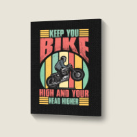 Keep You Bike High And Your Head Higher Portrait Canvas Print | Artistshot