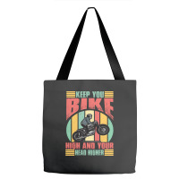 Keep You Bike High And Your Head Higher Tote Bags | Artistshot