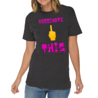 Vaccinate This Middle Finger Vintage T-shirt | Artistshot