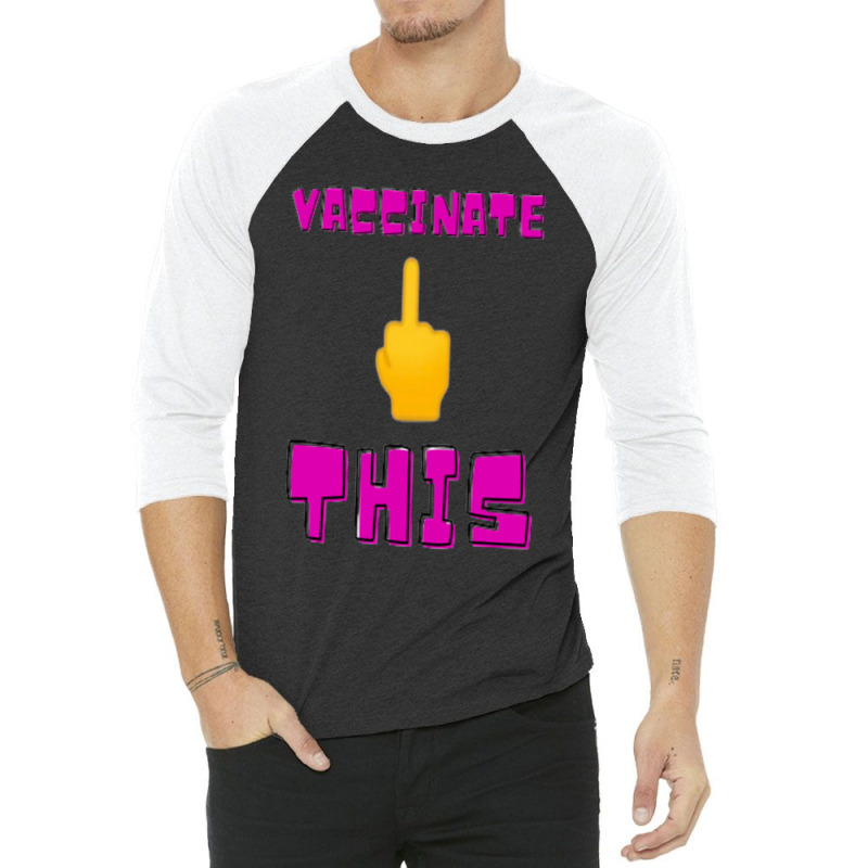 Vaccinate This Middle Finger 1 3/4 Sleeve Shirt by RubenGarcia | Artistshot