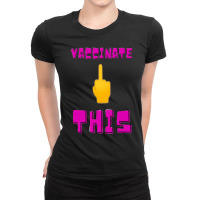 Vaccinate This Middle Finger 1 Ladies Fitted T-shirt | Artistshot