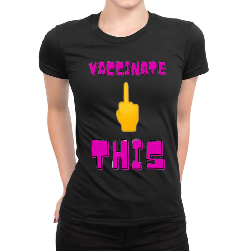 Vaccinate This Middle Finger 1 Ladies Fitted T-Shirt by RubenGarcia | Artistshot