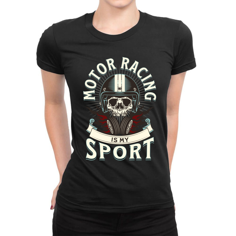 Motor Racing Is My Sport For Men Women Racing Lovers Funny Motorcycle Ladies Fitted T-Shirt by YATRONOTLEY | Artistshot