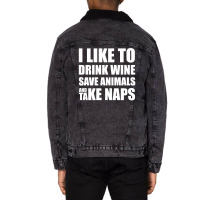 I Like To Drink Wine.... Unisex Sherpa-lined Denim Jacket | Artistshot